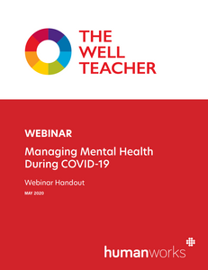The Well Teacher Webinar Managing Mental Health During COVID-19 handout title page